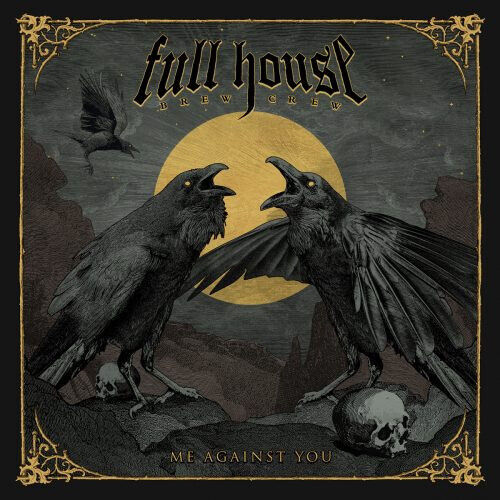 Full House Brew Crew - Me Against You -Digi-