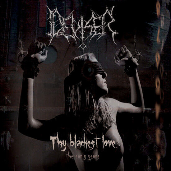 Deviser - Thy Blackest Love - the..