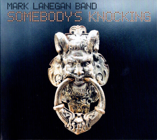 Lanegan, Mark -Band- - Somebody\'s Knocking