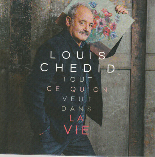 Chedid, Louis - Tout Ce Qu\'on Veut Dans..