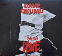 Okumu, Dave Feat. the 7 G - I Came From Love