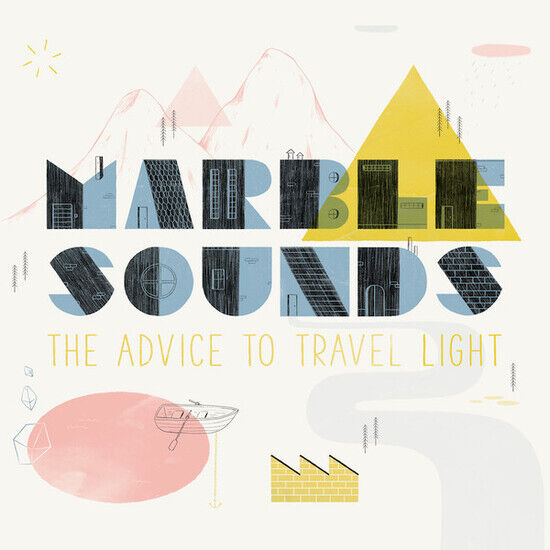 Marble Sounds - Advice To Travel Light