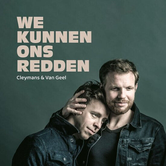 Cleymans & Van Geel - We Kunnen Ons Redden