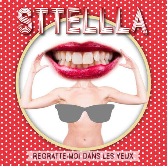 Sttellla - Regratte Moi Dans Les..