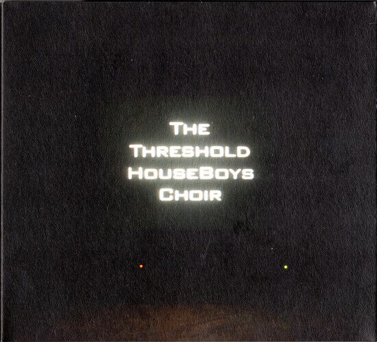 Threshold Houseboys Choir - Form Grows Rampant