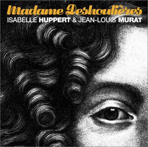 Murat, Jean-Louis & Isabe - Madame Deshoulieres