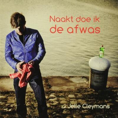 Cleymans, Jelle - Naakt Doe Ik De Afwas