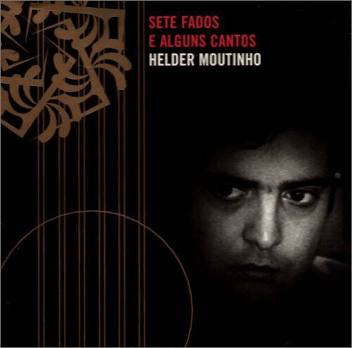 Moutinho, Helder - Sete Fados E Alguns Canto