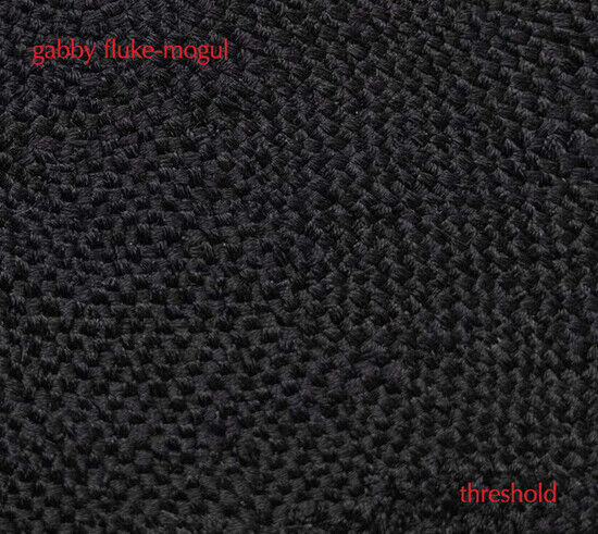 Fluke-Mogul, Gabby - Threshold