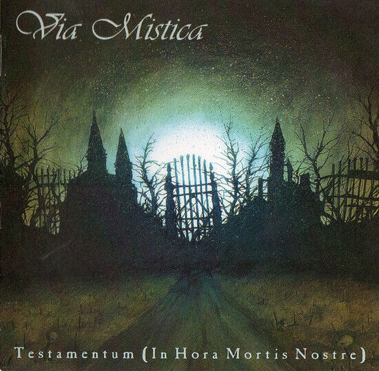 Via Mistica - Testamentum (In Hora Mort