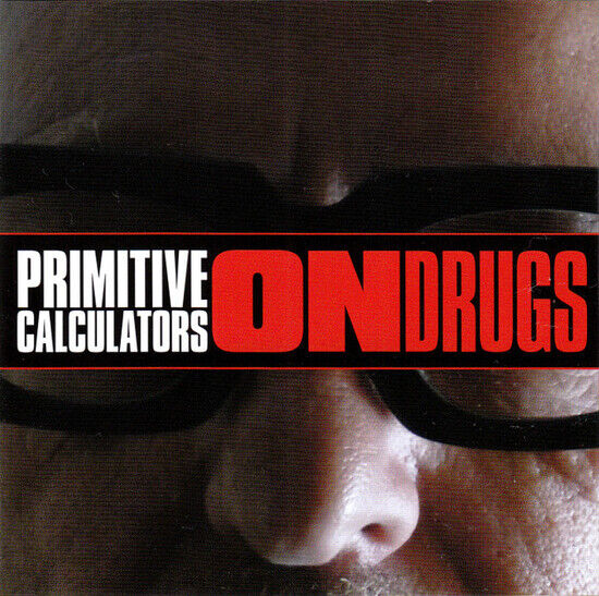 Primitive Calculators - On Drugs