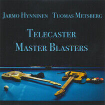 JARMO HYNNINEN & TUOMAS METSBERG - TELECASTER MASTER BLASTERS (CD)