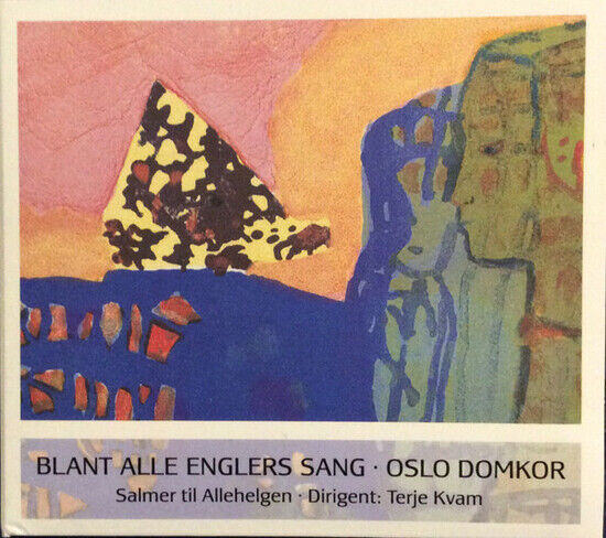 Oslo Domkor - Blant Alle Englers Sang