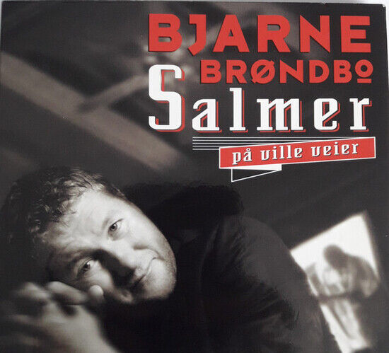 Brondbo, Bjarne - Salmer Pa Ville Veier