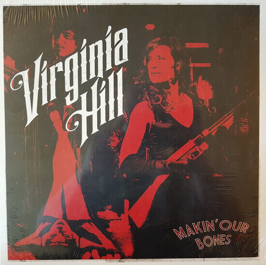 Virginia Hill - Makin\' Our Bones