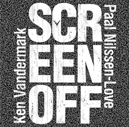 Vandermark, Ken & Paal Ni - Screen Off