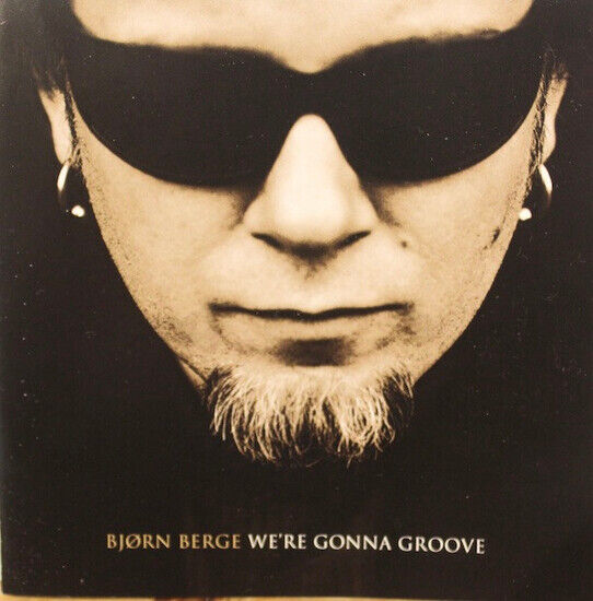 Berge, Bjorn - We\'re Gonna Groove