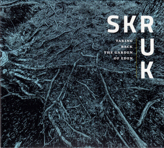 Skruk - Taking Back the Garden..