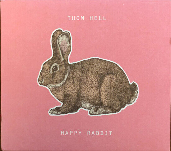 Hell, Thom - Happy Rabbit