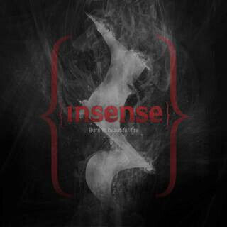 Insense - Burn In Beautiful.. -Hq-