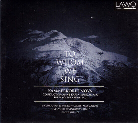 Kammerkoret Nova/Augestad - To Whom We Sing