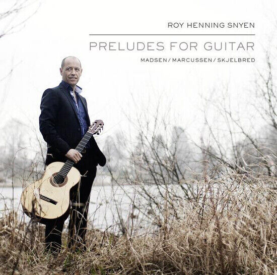 Snyen, Roy Henning - Preludes For Guitar