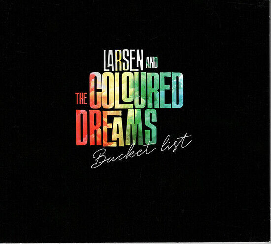 Larsen & the Coloured Dre - Bucket List