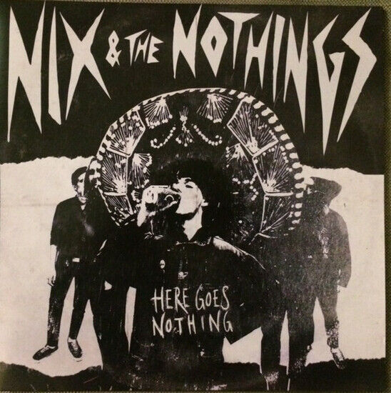 Nix & the Nothings - Here Goes Nothing