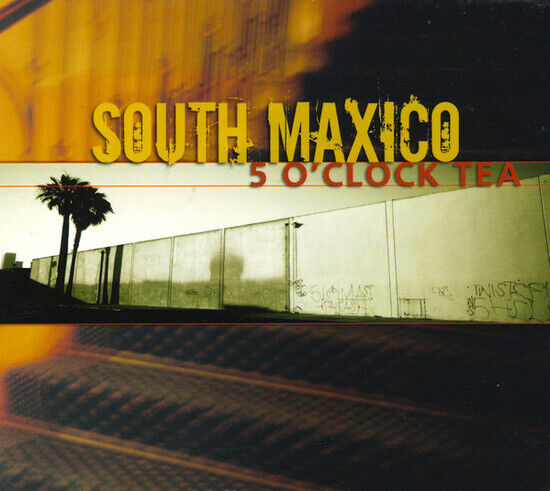 South Maxico - 5 O\'Clock Tea