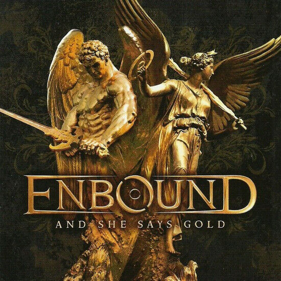 Enbound - And She Says Gold