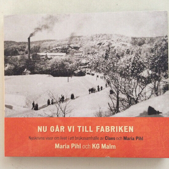 Pihl, Maria & K.G. Malm - Nu Gar Vi Till Fabriken