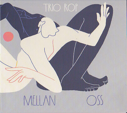 Trio Rop - Mellan Oss