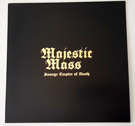 Majestic Mass - Savage Empire of.. -Pd-