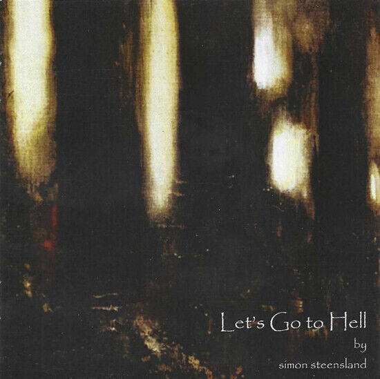 Steensland, Simon - Let\'s Go To Hell