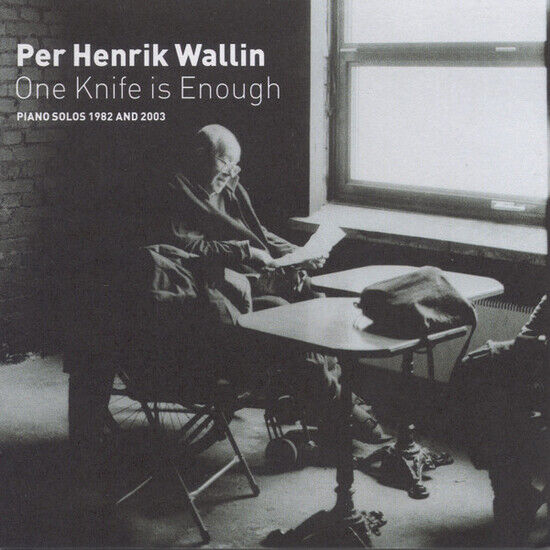 Wallin, Per Henrik - One Knife is Enough