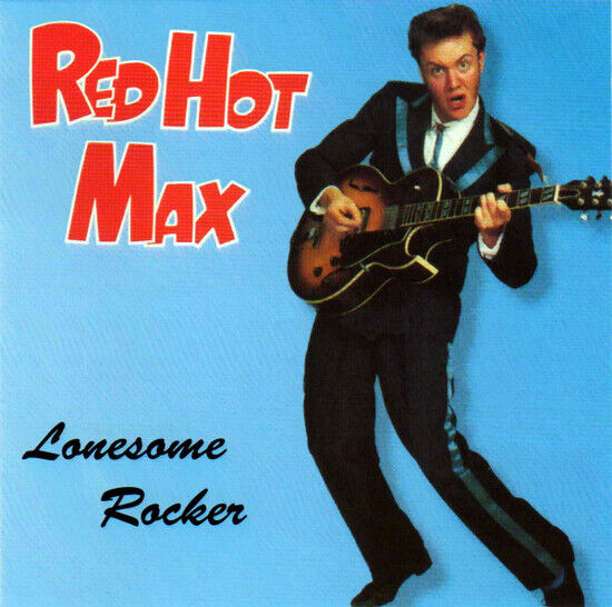 Red Hot Max - Lonesome Rocker