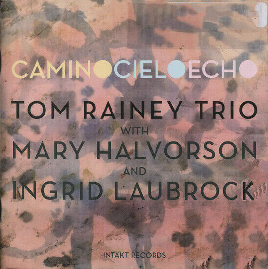 Rainey, Tom - Camino Cielo Echo