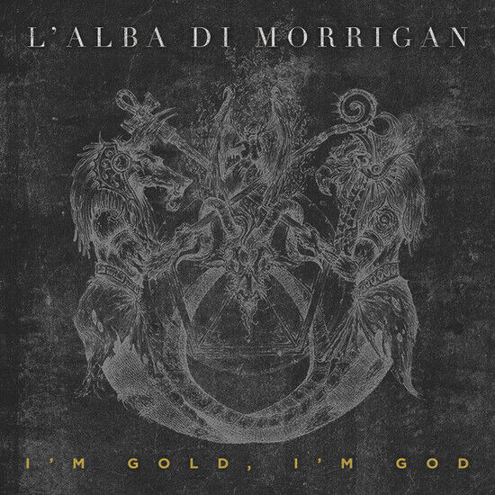 L\'alba Di Morrigan - I\'m Gold, I\'m God