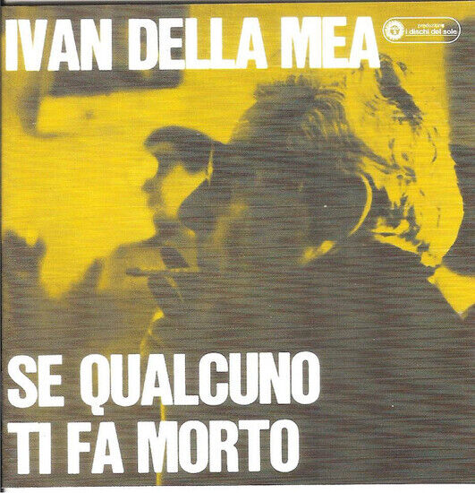 Della Mea, Ivan - Se Qualcuno Ti Fa Morto