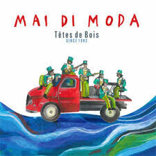 Tetes De Bois - Mai Di Moda - Since 1992