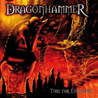 Dragonhammer - Time For.. -Reissue-