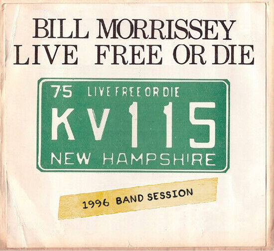 Morrissey, Bill - Live Free Or Die (CD)