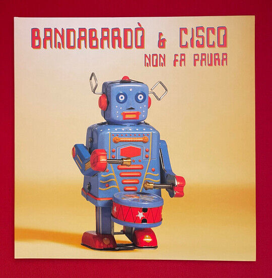 Bandabardo & Cisco - Non Fa Paura -Ltd-