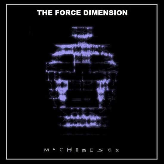 Force Dimension - Machinesex