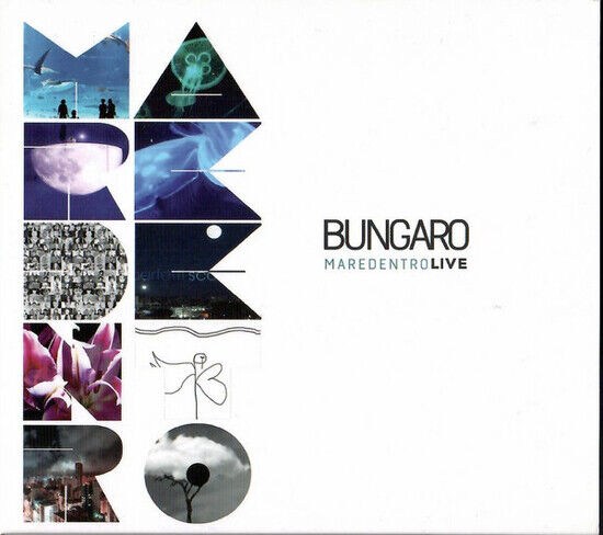 Bungaro - Maredentro Live