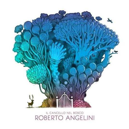 Angelini, Roberto - Il Cancello Nel Bosco