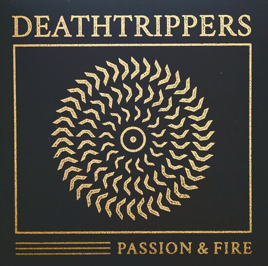 Deathtrippers - Passion  & Fire