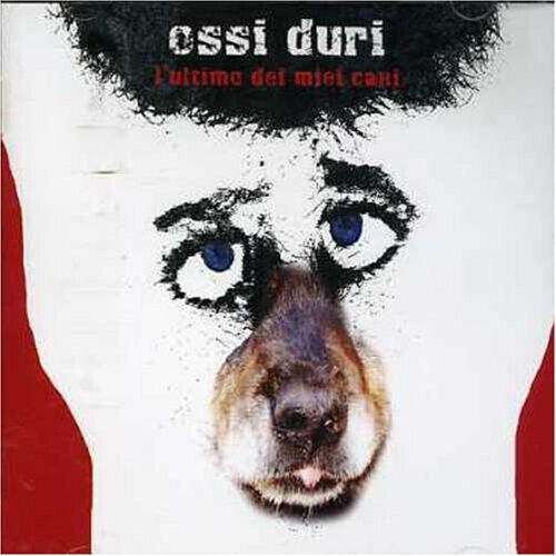 Ossi Duri - L\'ultimo Dei Nostri Cani