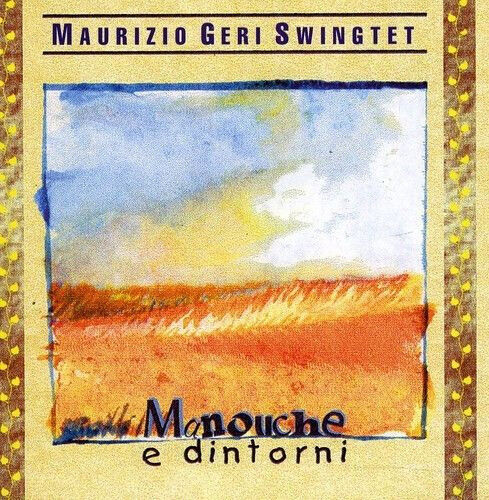 Geri, Maurizio -Swingtet- - Manouche E Dintorni