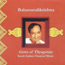 Balamuralikrishna - Gems of Thyagaraja